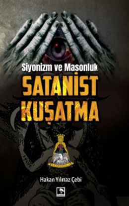 Siyonizm ve Masonluk - Satanist Kuşatma resmi