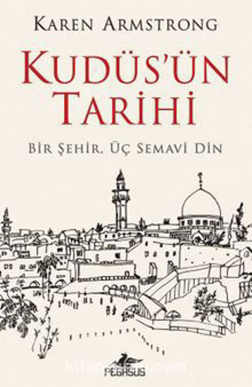 Kudüs'ün Tarihi: Bir Şehir Üç Semavi Din resmi