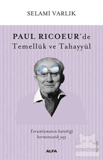 Paul Ricoeur’de Temellük ve Tahayyül resmi