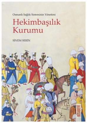 Osmanlı Sağlık Sisteminin Yönetimi - Hekimbaşılık Kurumu resmi
