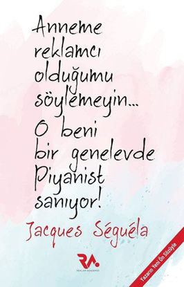 Anneme Reklamcı Olduğumu Söylemeyin... O Beni Bir Genelevde Piyanist Sanıyor! resmi