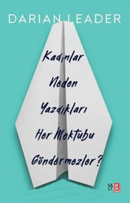 Kadınlar Neden Yazdıkları Her Mektubu Göndermezler? resmi