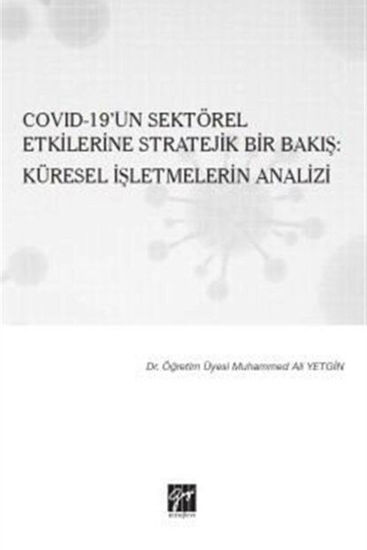 Covid-19’un Sektörel Etkilerine Stratejik Bir Bakış: Küresel İşletmelerin Analizi resmi