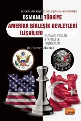 Diplomatik İlişki Kuruluşundan Günümüze: Osmanlı - Türkiye - ABD İlişkileri resmi