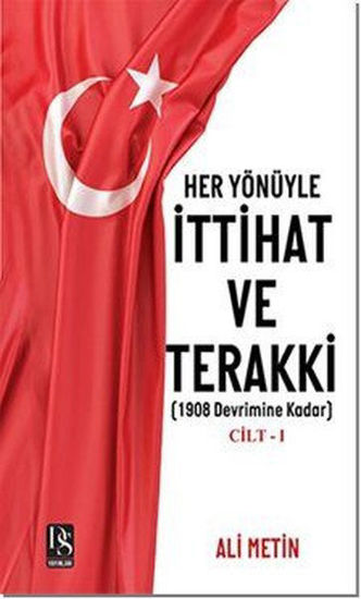 Her Yönüyle İttihat ve Terakki Cilt - 1 resmi