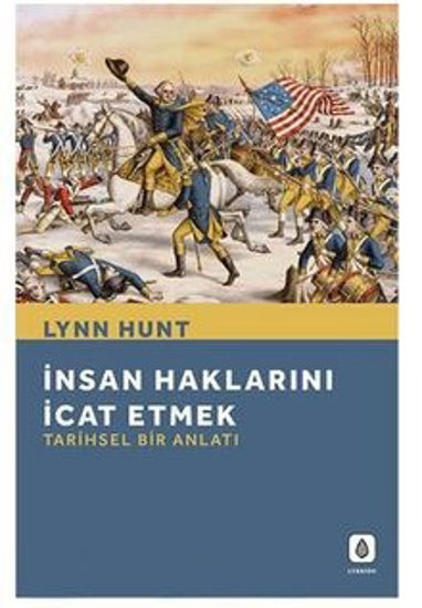 İnsan Haklarını İcat Etmek: Tarihsel Bir Anlatı resmi