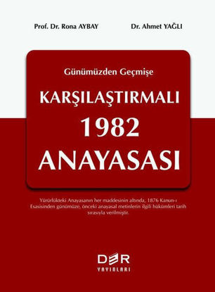 Geçmişten Günümüze Karşılaştırmalı 1982 Anayasası (Ciltli) resmi