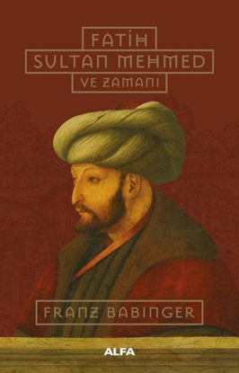 Fatih Sultan Mehmed ve Zamanı  - Ciltli resmi