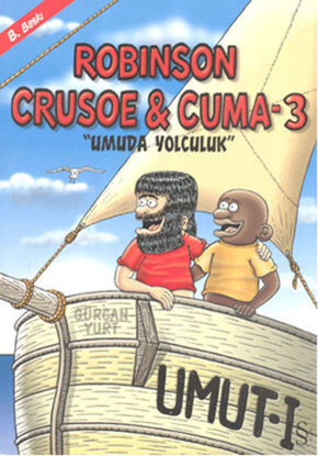 Robinson Crusoe ve Cuma 3 - Umuda Yolculuk resmi