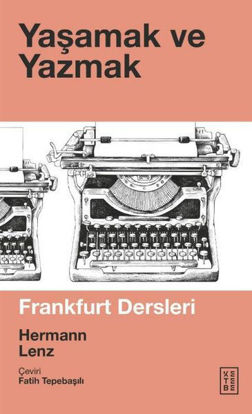 Yaşamak ve Yazmak - Frankfurt Dersleri resmi
