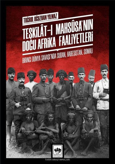 Teşkilat-ı Mahsusa'nın Doğu Afrika Faaliyetleri resmi