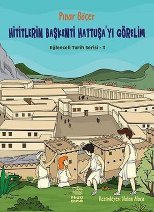 Hititlerin Başkenti Hattuşa'yı Görelim - Eğlenceli Tarih Serisi 3 resmi