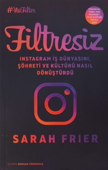 Filtresiz: Instagram İş Dünyasını, Şöhreti ve Kültürü Nasıl Dönüştürdü resmi