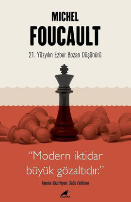 Michel Foucault - 21. Yüzyılın Ezber Bozan Düşünürü resmi