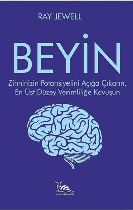 Beyin - Zihninizin Potansiyelini Açığa Çıkarın, En Üst Düzey Verimliliğe Kavuşun resmi