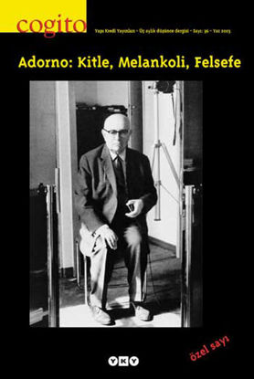 Cogito Sayı - 36/Adorno: Kitle, Melankoli, Felsefe resmi
