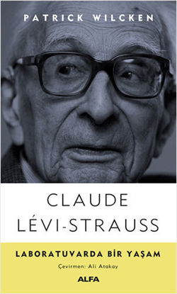 Claude Lêvi-Strauss - Laboratuvarda Bir Yaşam resmi
