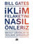 İklim Felaketini Nasıl Önleriz resmi