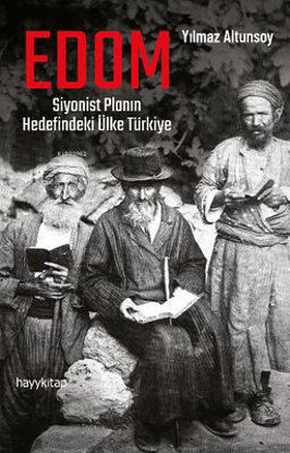 EDOM: Siyonist Planın Hedefindeki Ülke Türkiye resmi