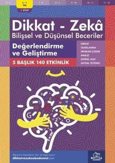 Dikkat Zeka - Bilişsel ve Düşünsel Beceriler 6-7 Yaş Değerlendirme ve Geliştirme resmi