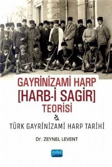 Gayrinizami Harp Harb-i Sagir Teorisi ve Türk Gayrinizami Harp Tarihi resmi