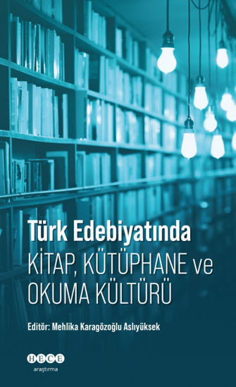 Türk Edebiyatında Kitap, Kütüphane ve Okuma Kültürü resmi