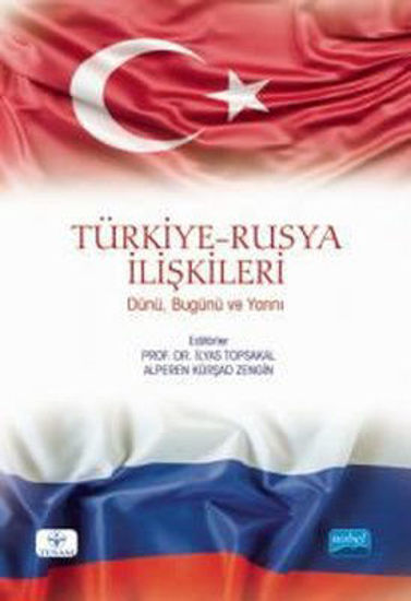 Türkiye-Rusya İlişkileri: Dünü-Bugünü ve Yarını resmi
