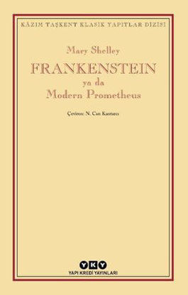 Frankenstein ya da Modern Prometheus - Kazım Taşkent Klasik Yapıtlar Dizisi resmi