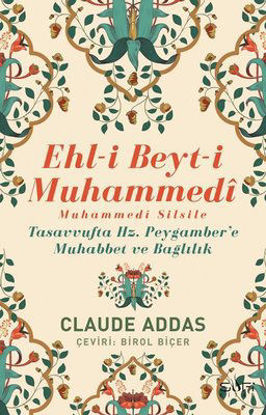 Ehli Beyti Muhammedi Muhammedi Silsile - Tasavvufta Hz. Peygamber'e Muhabbet ve Bağlılık resmi