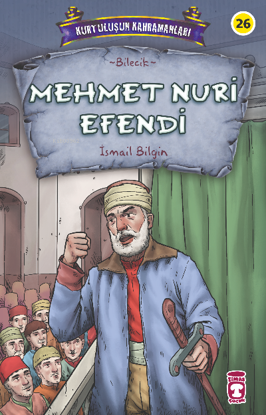 Mehmet Nuri Efendi - Kurtuluşun Kahramanları 3 resmi