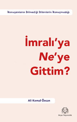 İmralı'ya Ne'ye Gittim? resmi