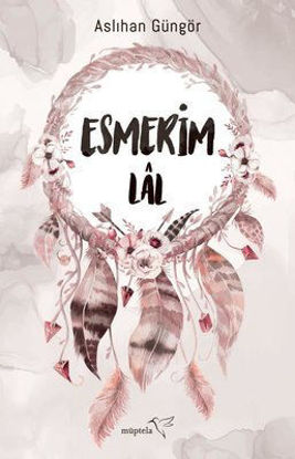 Esmerim - Lal resmi