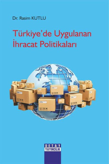 Türkiye’de Uygulanan İhracat Politikaları resmi