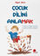 Çocuk Dilini Anlamak resmi