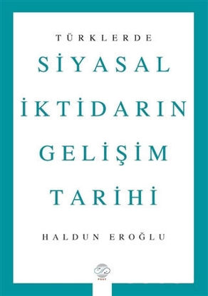 Türklerde Siyasal İktidarın Gelişim Tarihi resmi