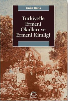 Türkiye'de Ermeni Okulları ve Ermeni Kimliği resmi