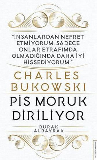 Charles Bukowski - Pis Moruk Diriliyor resmi