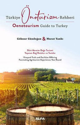 Türkiye Önoturizm Rehberi - Oenotourism Guide to Turkey resmi