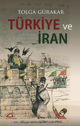 Türkiye ve İran Gelenek-Gelenek Çağdaşlaşma Devrim resmi