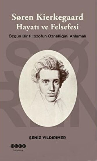 Soren Kierkegaard Hayatı ve Felsefesi resmi