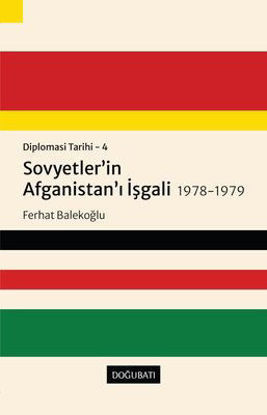Sovyetler'in Afganistan'ı İşgali 1978 - 1979: Diplomasi Tarihi 4 resmi