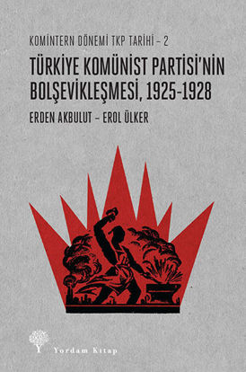 Türkiye Komünist Partisi'nin Bolşevikleşmesi, 1925-1928 resmi