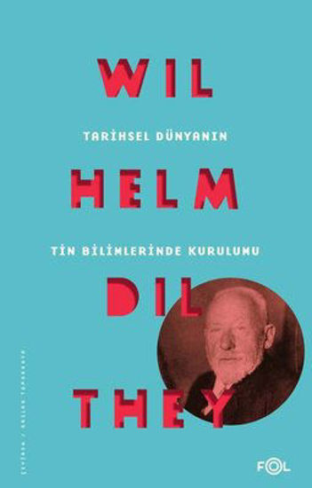 Tarihsel Dünyanın Tin Bilimlerinde Kurulumu resmi
