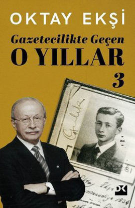 Gazetecilikte Geçen O Yıllar - 3 resmi