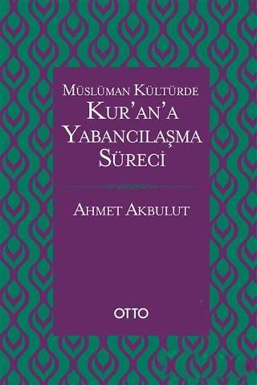 Kur'an'a Yabancılaşma Süreci resmi