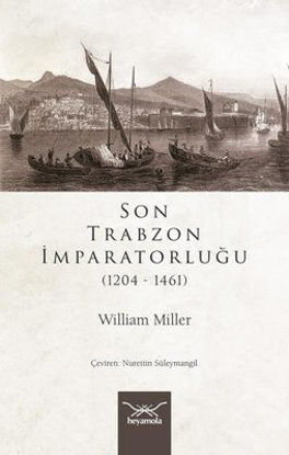 Son Trabzon İmparatorluğu 1204-1461 resmi