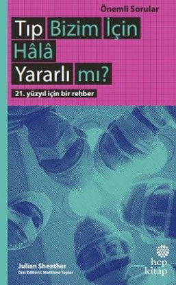 Tıp Bizim İçin Hala Yararlı mı? resmi