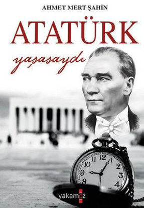 Atatürk Yaşasaydı resmi