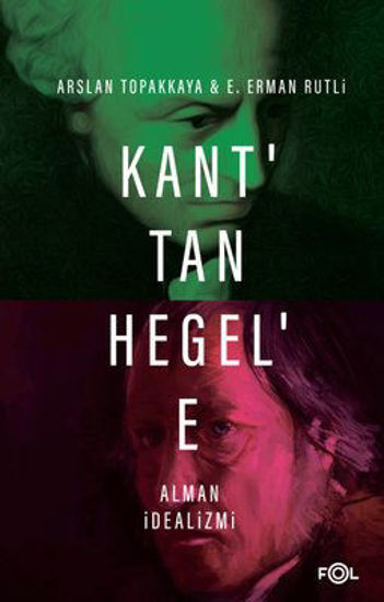 Kant'tan Hegel'e Alman İdealizmi resmi