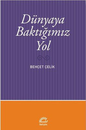 Dünyaya Baktığımız Yol resmi